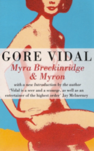 In which the sequel to Myra Breckinridge, Myron, melds into one novel.